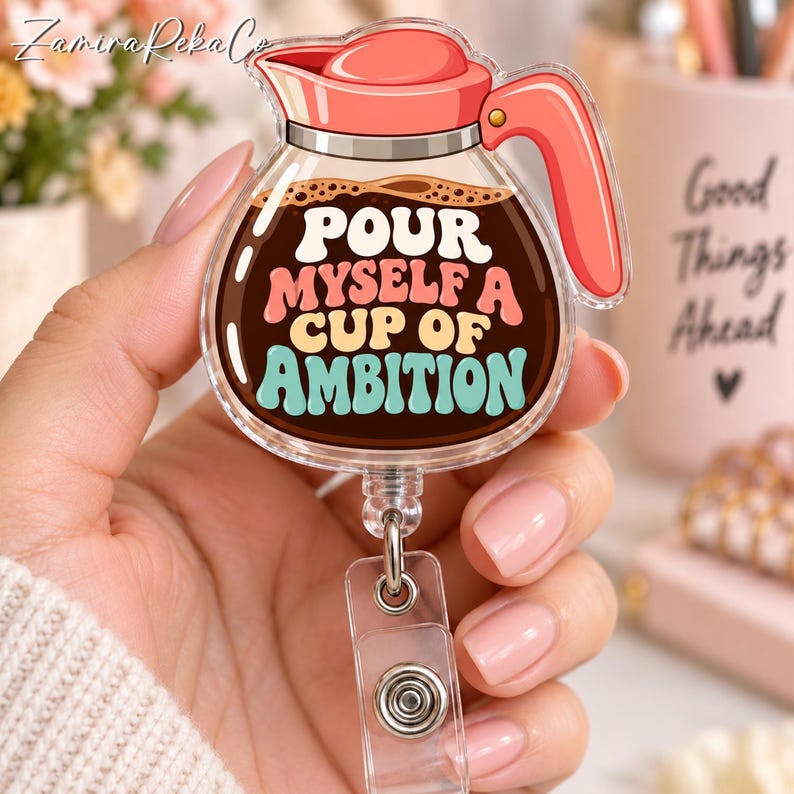 Cup of Ambition Badge Reel, Coffee Pot Retractable ID Holder, Funny Coffee Badge Reel, Cute Nurse Teacher Office Gift image 1