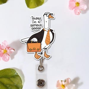 Today I'm A Serious Goose Silly Goose Badge Reel, Serious Goose Badge Reel, Goose Badge Reel, ID Holder, Badge Clip, Badge Reel Topper