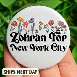 Floral Zohran For New York City Pin Button, NYC’s First Muslim Mayor Pin Button, Vote Zohran Rank Zohran, Progressive Democrats, Freeze Rent