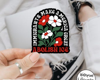 Einwanderer machen Amerika groß, um ICE abzuschaffen, kein Mensch ist Illegal Aufkleber / Magnet, Abolish ICE Aufkleber, politischer Aufkleber, widerstehen Eis Aufkleber
