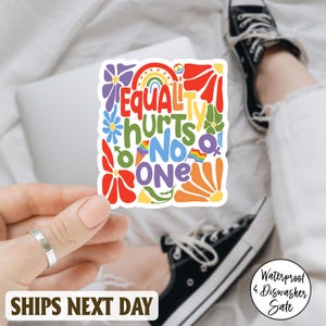 Equality Hurts No One LGBT sticker, Rainbow Pride Stickers, Love Is Love Sticker, Pride is Power, Rainbow Strong, LGBTQ+ Rights Sticker