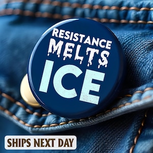 Widerstand schmilzt Eis Pin Button, Wiederstand schmilzt Eis Pin Button, Einwanderungsrechte Pin, Pro Immigrier Gerechtigkeit Accessoire, Fck Trump Pin, Abschaffen Eis Pin