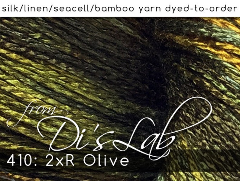 From the Lab 2xR Olive on SilkLinenSeacellBamboo Yarn Custom Dyed-to-Order DtO 410