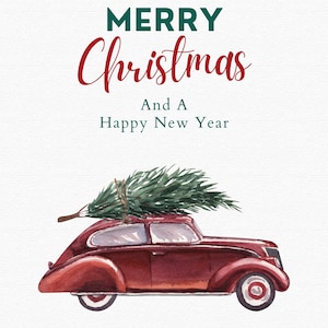 May include: A red vintage car with a Christmas tree on top. The car is on a white background with the text "Merry Christmas and A Happy New Year" above it.