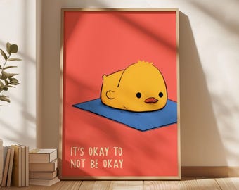 It's okay to NOT be okay | School Counselor Office Poster Therapist Art Print Playful Chick Artful Mental Health Gift Therapy Office Decor