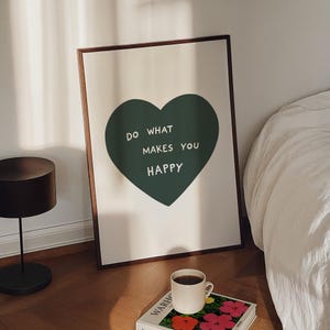 Do What Makes You Happy Green Heart Art Encouraging Quote Therapy Office Print Uplifting Positive Affirmative Decor Retro Gift Poster Heart