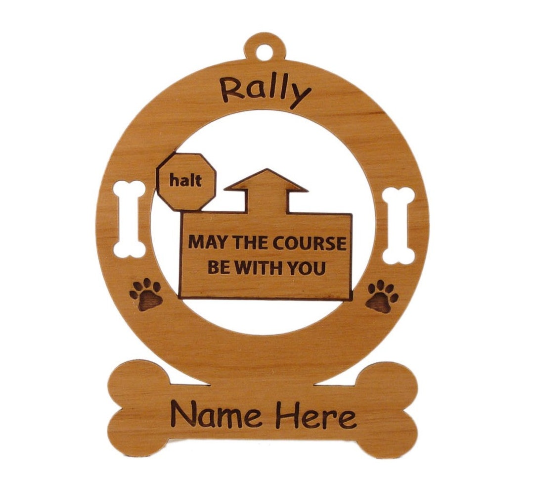 Rally - May the Course Be With You Personalized Wood Dog Sport Ornament ...