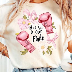 Her Fight is Our Fight Png Shirt, Pink Ribbon Png, Cancer Awareness Png, Feminine Fight Png, Women Support Png, Breast Cancer, Empower Women