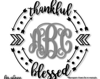 Thankful Blessed Monogram (monogram NOT included) Frame Wreath Arrows - SVG, DXF, eps, png, jpg digital cut file for Silhouette or Cricut