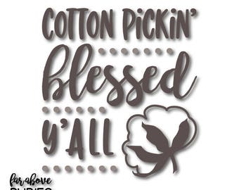 Cotton Pickin' Blessed Y'all Southern Saying Quote Cotton Boll SVG, EPS, dxf, png, jpg digital cut file for Silhouette or Cricut