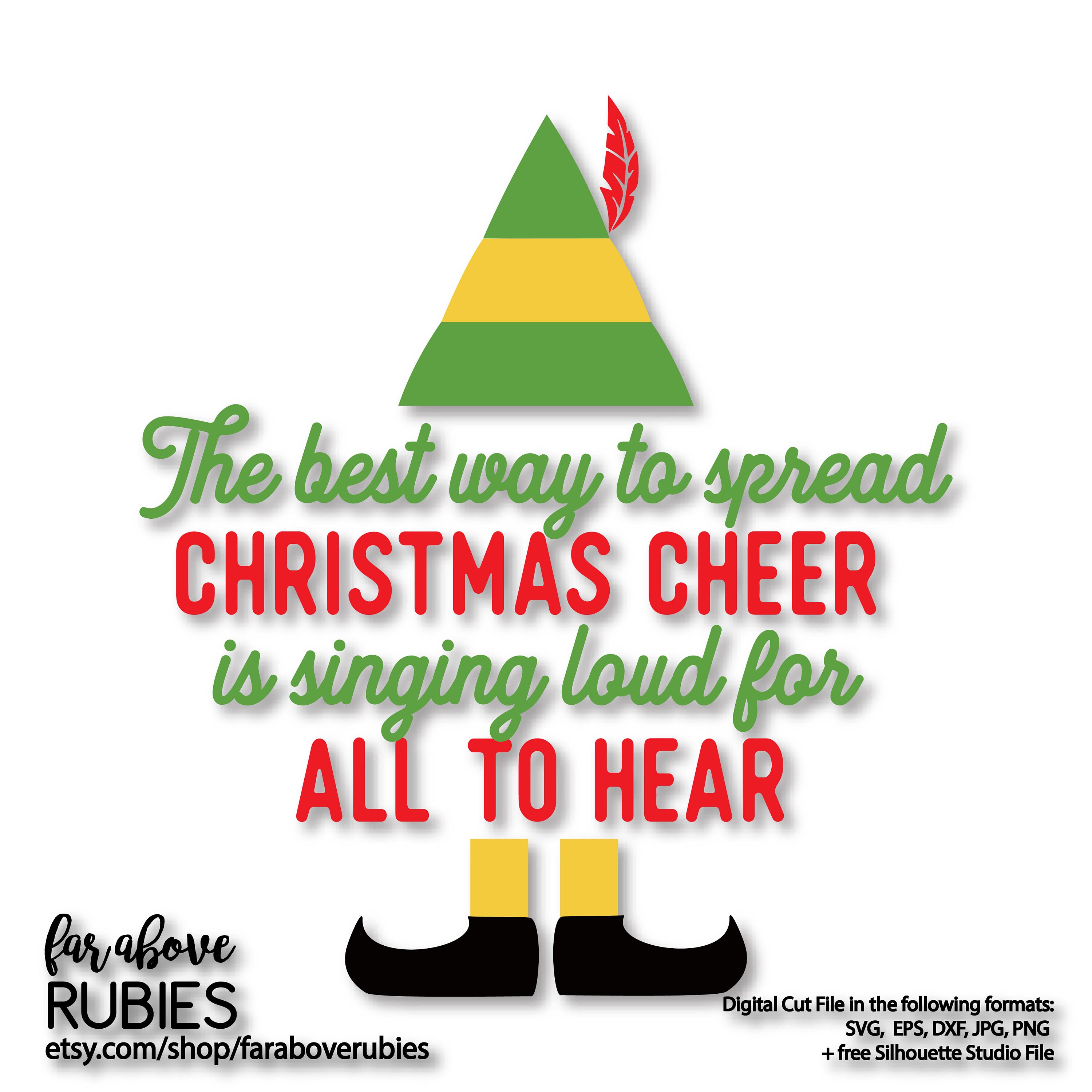 Elf Best Way to Spread Christmas Cheer Singing Loud SVG  Etsy