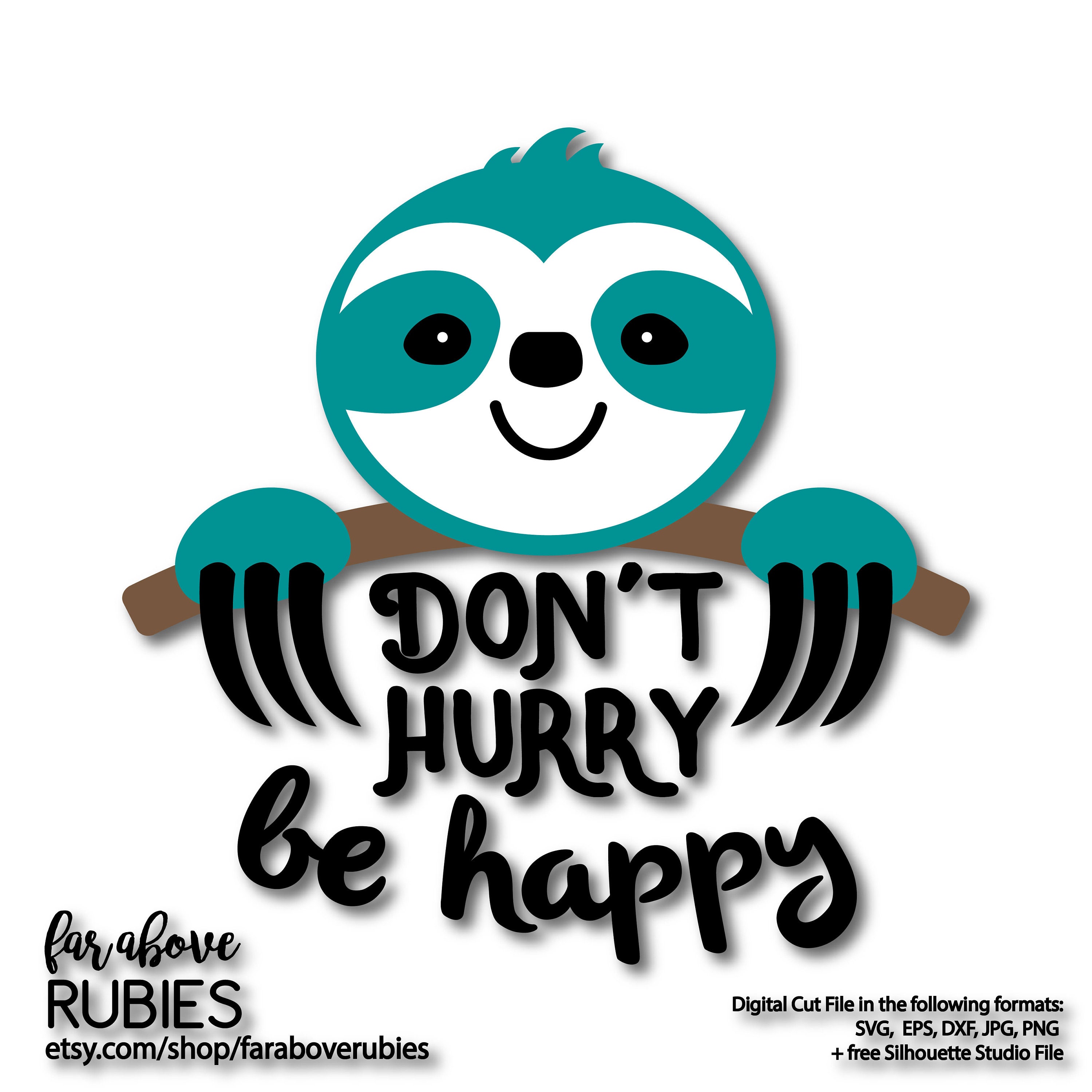 Download Sloth Quote Don't Hurry Be Happy SVG EPS dxf png jpg | Etsy