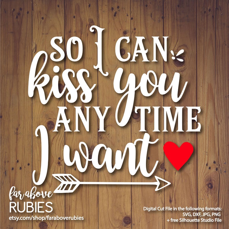 So I Can Kiss You Anytime I Want with Arrows Heart SVG EPS Etsy