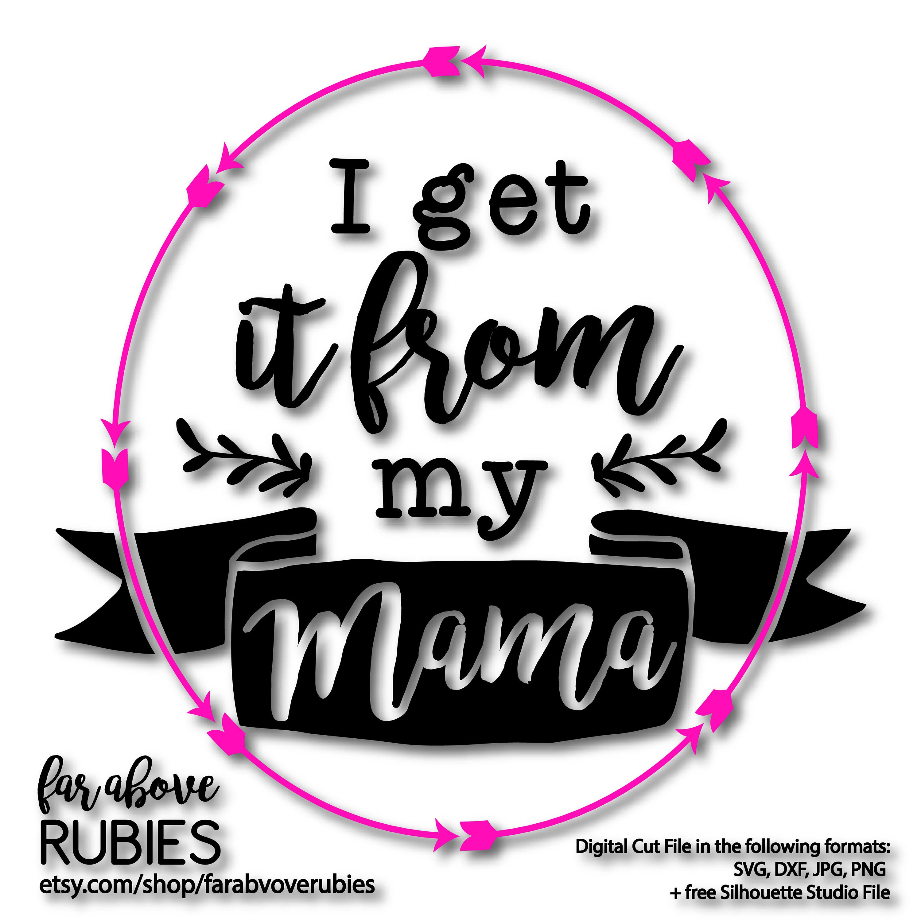 I Get it From My Mama with Arrows Banner SVG EPS dxf png | Etsy