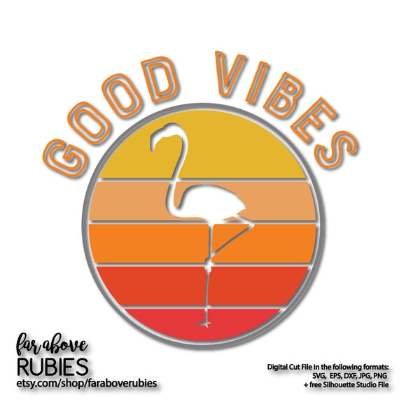 Download Free Good Vibes Flamingo Horizon Sunrise Svg Eps Dxf Png Jpg Etsy SVG Cut Files