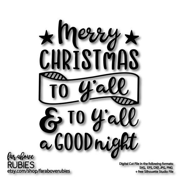 Download Free Merry Christmas To Y All And To Y All A Good Night Etsy SVG DXF Cut File