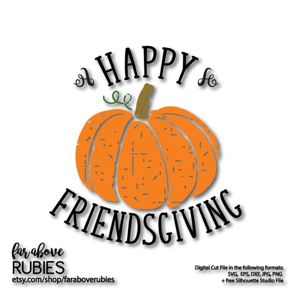 Happy Friendsgiving Grunge Pumpkin Thanksgiving Fall Svg Eps Etsy