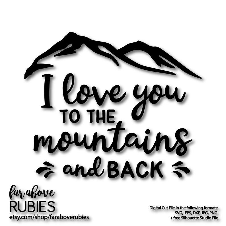 Download I Love You to the Mountains and Back SVG EPS dxf png jpg ...