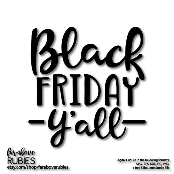 Black Friday Y All Svg Eps Dxf Png Jpg Digital Cut Etsy