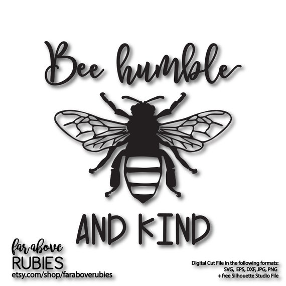 Bee Humble And Kind Honeybee Svg Eps Dxf Png Jpg Digital Etsy