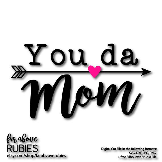 Download You Da Mom Mother's Day Mama Baby Shower SVG EPS dxf | Etsy
