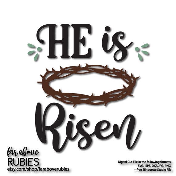 He Is Risen Crown Of Thorns Easter Svg Eps Dxf Digital Cut Etsy