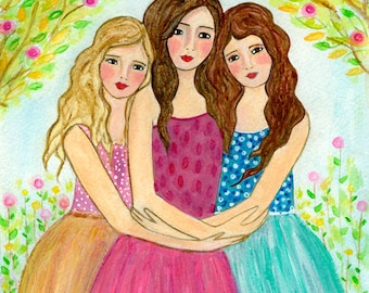 Three Best Friends - Three Sisters Art Print - Best Friend Sister Gift - Bridesmaid Gift