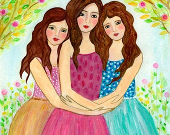 Three Sisters Art Print  - Three Best Friends - Three Brown Hair Girls - Best Friend Sister Gift