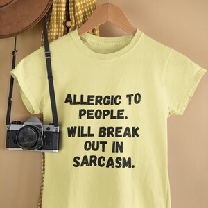 Allergic to people Unisex Softstyle T-Shirt| Introvert Humor| Chill Vibes| Socially Awkward Tee| Anti-Social Tee| Gift for Her| Gift for Mom