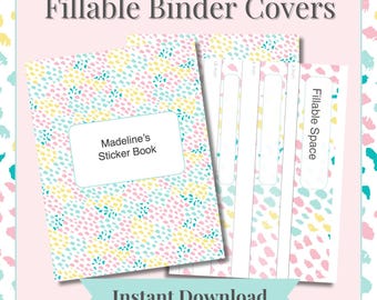 May include: Printable binder covers with a colorful polka dot pattern in pink, yellow, and blue. The cover includes a space to write "Madeline's Sticker Book" and a fillable space for additional text.