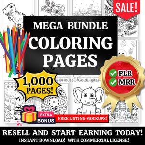 May include: A promotional image for a coloring book bundle. The image features the text "MEGA BUNDLE COLORING PAGES" and "1,000 PAGES!" along with a dinosaur, colored pencils, and various coloring page examples. Includes "PLR" and "MRR" badges.