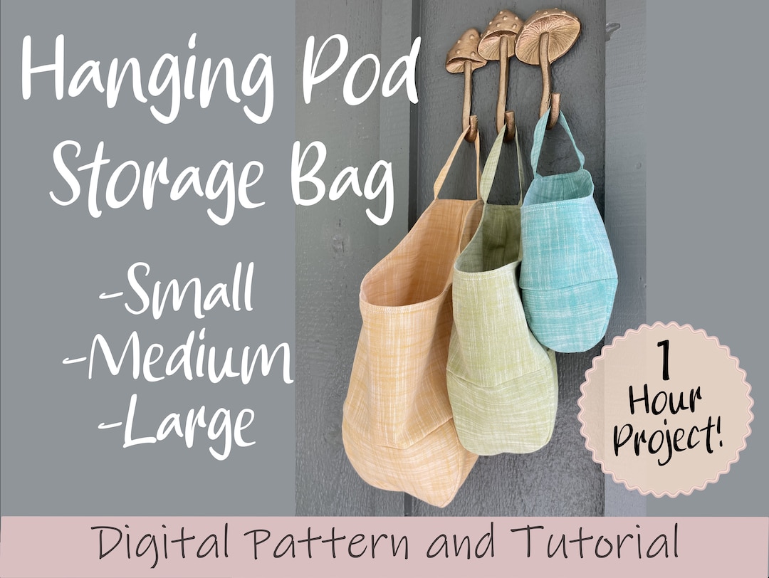 Hanging Pod Storage Bag Basket Pdf Beginner Sewing Pattern Easy SM MD and LG Etsy