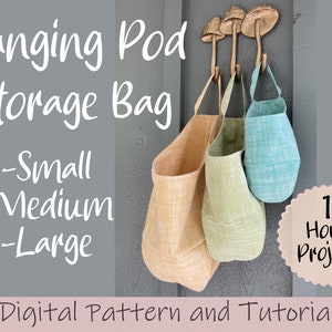 Hanging Pod Storage Bag Basket pdf Beginner Sewing Pattern Easy SM, MD, and LG