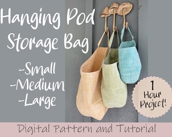 Hanging Pod Storage Bag Basket pdf Beginner Sewing Pattern Easy SM, MD, and LG