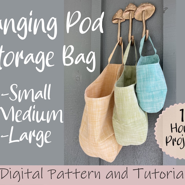 Hanging Pod Storage Bag Basket pdf Beginner Sewing Pattern Easy SM, MD, and LG