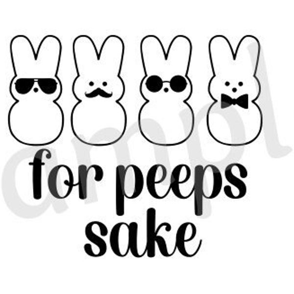 For Peeps Sake SVG featuring Peep Bunnies, Sunglasses, Mustache, and Bow Tie