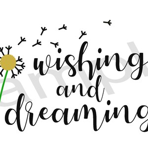 Wishing and Dreaming SVG Digital Download Plotterdatei - Pusteblume SVG - Blume SVG - Make a Wish - Glück svg