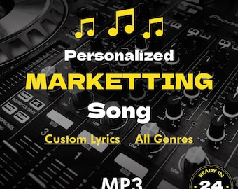 May include: Image of a DJ mixer with the text "Personalized MARKETING Song." Additional text includes "Custom Lyrics," "All Genres," and ".MP3." The image also states "READY IN 24 HOURS."