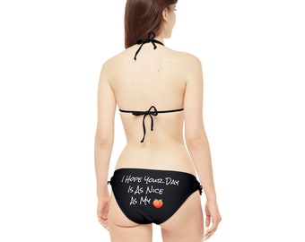 Espero que tu día sea tan agradable como mi trasero - Conjunto de bikini con tiras