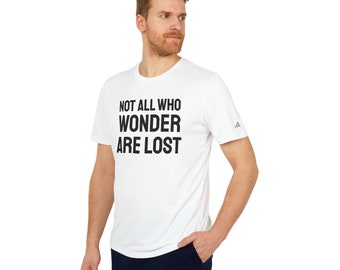 adidas - Not All Who Wonder Are Lost - Camiseta deportiva unisex - Motivación para hacer ejercicio, correr, hacer deporte, senderismo