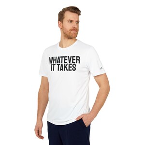 adidas - Whatever It Takes - Unisex Sport T-shirt - Athletic Workout Motivation Running Sports