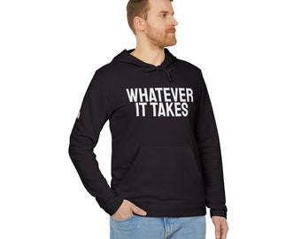 adidas - Whatever It Takes - Sudadera unisex con capucha de polar - Sudadera motivadora