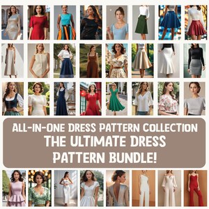 May include: A collage of 36 different dress patterns, featuring a variety of styles, colors, and fabrics. The text "ALL-IN-ONE DRESS PATTERN COLLECTION THE ULTIMATE DRESS PATTERN BUNDLE!" is displayed at the bottom of the image.