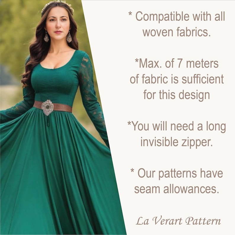 May include: A green maxi dress with long sleeves and a lace bodice. The dress has a brown belt with a decorative buckle. The text on the image reads: "* Compatible with all woven fabrics. *Max. of 7 meters of fabric is sufficient for this design *You will need a long invisible zipper. * Our patterns have seam allowances. La Verart Pattern"