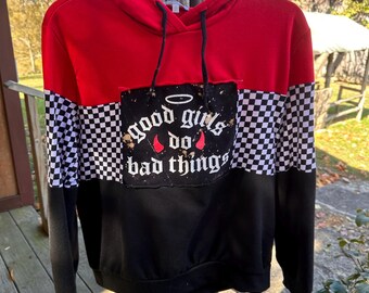 Good Girls Do Bad Things Hoodie