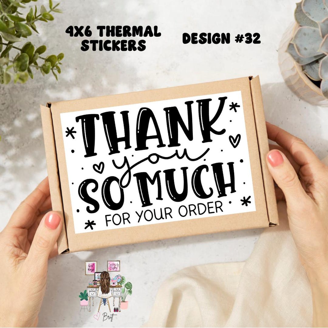 4x6 Thermal Packaging Stickers - Design #32 Thank You so Much for Your ...