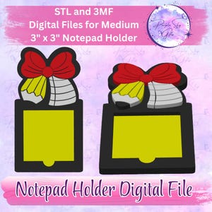 May include: Two black notepad holders with a red bow and pencil design. The notepad holders have a yellow square for the notepad. The text on the image says "STL and 3MF Digital Files for Medium 3" x 3" Notepad Holder" and "Notepad Holder Digital File."