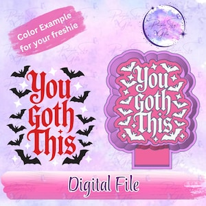 You Goth This STL DIGITAL FILE For Mold Housing Freshies, Silicone Mold Resin Art, Wax Melts, Candy Molds, Silicone Mold Housing