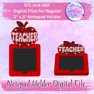 May include: Digital file for a red notepad holder with an apple-shaped top that says "TEACHER". The notepad holder is designed for a 3" x 3" notepad. The file is available in STL and 3MF formats.