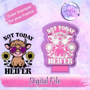 Not Today Heifer Cute Cow STL DIGITAL FILE For 3D Printer - Freshies, Silicone Mold Resin Art, Wax Melts, Candy Molds, Mold Housing